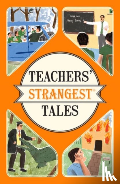 Spragg, Iain - Teachers' Strangest Tales