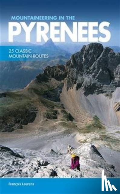 Laurens, Francois - Mountaineering in the Pyrenees