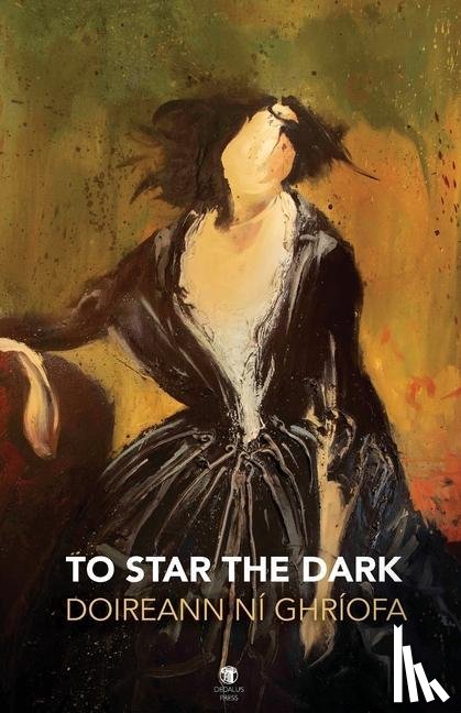 Ni Ghriofa, Doireann - To Star the Dark