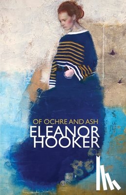 Hooker, Eleanor - Of Ochre and Ash