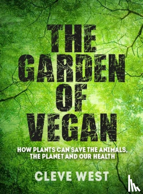West, Cleve - The Garden of Vegan