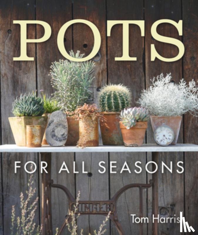 Harris, Tom - Pots for All Seasons