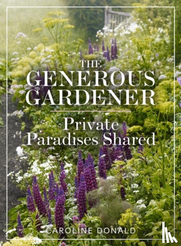 Donald, Caroline - The Generous Gardener