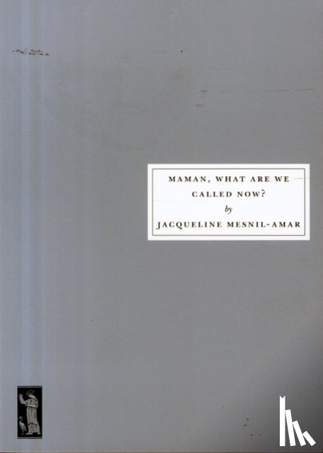 Mesnil-Amar, Jacqueline - Maman, What are We Called Now?