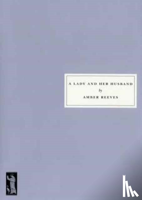 Reeves, Amber - A Lady and Her Husband