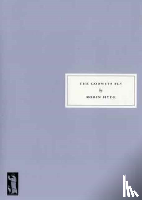 Hyde, Robin - The Godwits Fly