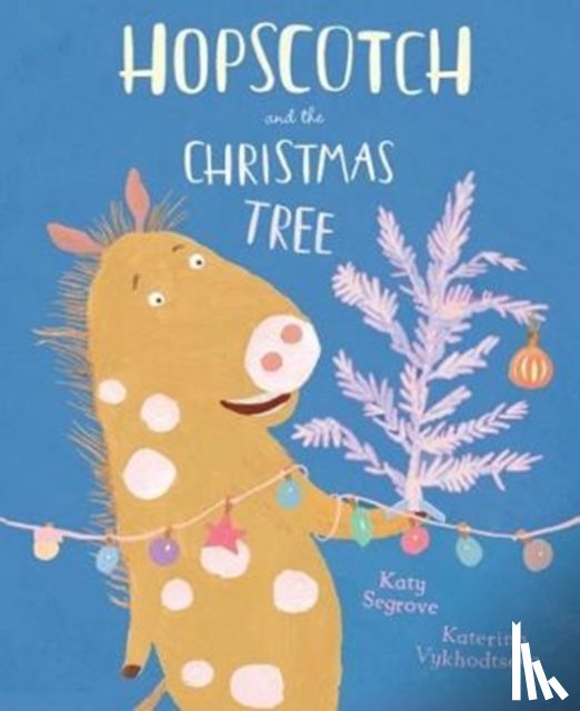 Segrove, Katy - Hopscotch and the Christmas Tree