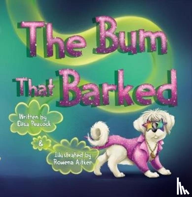 Peacock, Elisa - The Bum That Barked