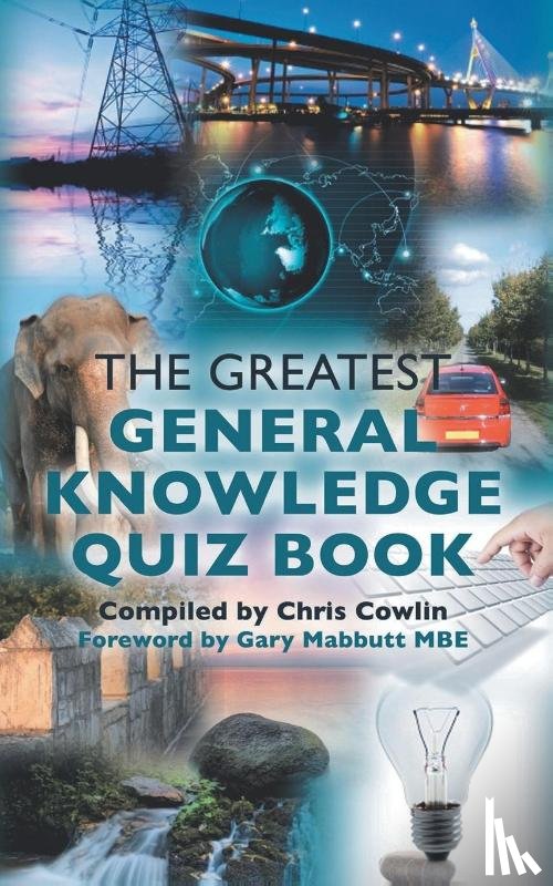 Cowlin, Chris - The Greatest General Knowledge Quiz Book