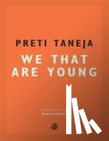 Taneja, Preti - We That Are Young