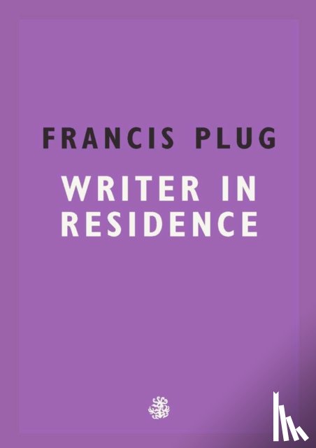 Ewen, Paul - Francis Plug: Writer in Residence