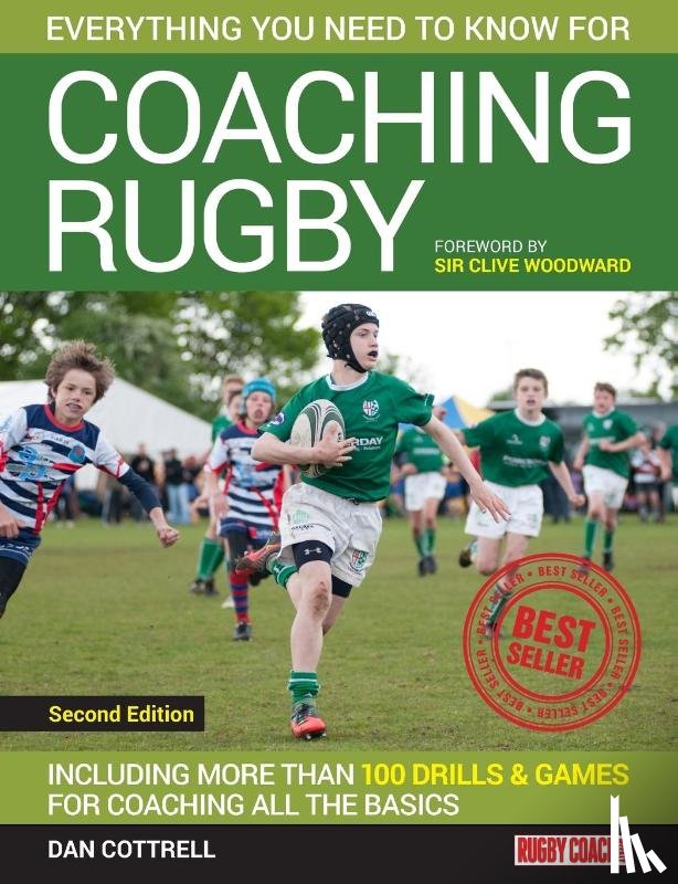 Cottrell, Dan - Everything You Need to Know for Coaching Rugby