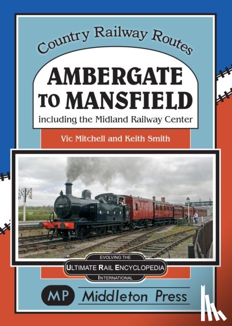 Mitchell, Vic - Ambergate To Mansfield