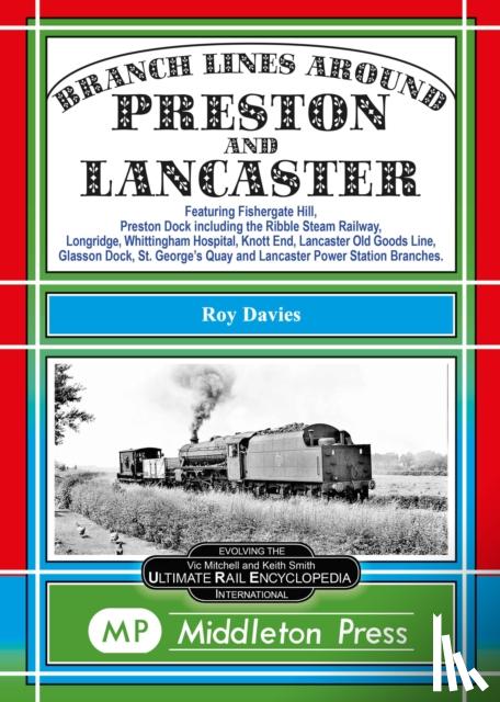 Davies, Roy - Branch Lines Around Preston and Lancaster.