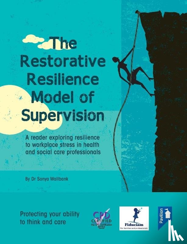 Wallbank, Sonya - The Restorative Resilience Model of Supervision
