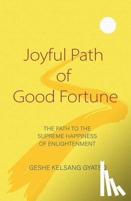 Gyatso, Geshe Kelsang - Joyful Path of Good Fortune