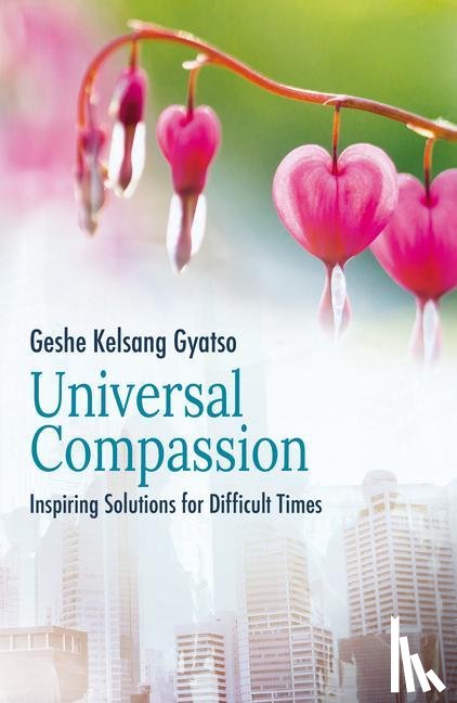 Gyatso, Geshe Kelsang - Universal Compassion