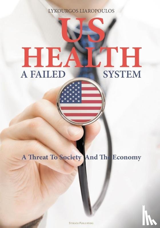Liaropoulos, Lykourgos - US Health: A Failed System
