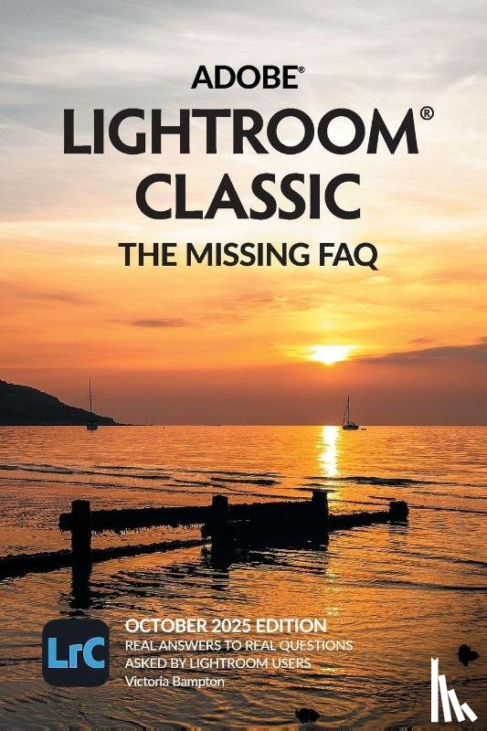 Bampton, Victoria - Adobe Lightroom Classic - The Missing FAQ (2025 Release)
