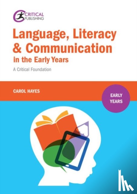 Hayes, Carol - Language, Literacy and Communication in the Early Years