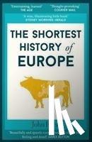 Hirst, John - The Shortest History of Europe