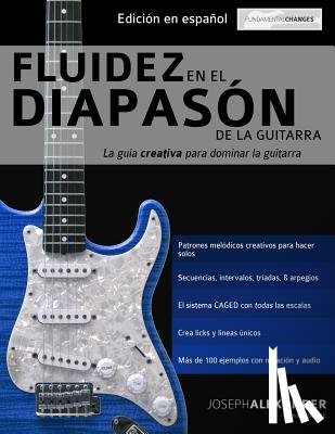 Alexander, Joseph - Fluidez en el diapasón de la guitarra