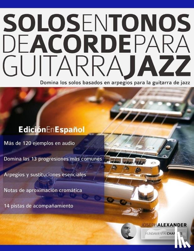 Alexander, Joseph - Solos en tonos de acorde para guitarra jazz