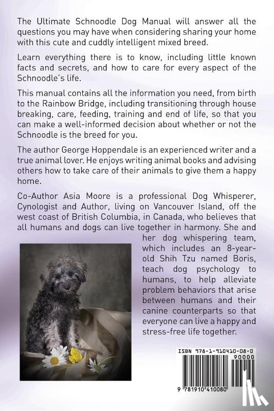Hoppendale, George, Moore, Asia - Schnoodles. the Ultimate Schnoodle Dog Manual. Schnoodle Care, Costs, Feeding, Grooming, Health and Training All Included.