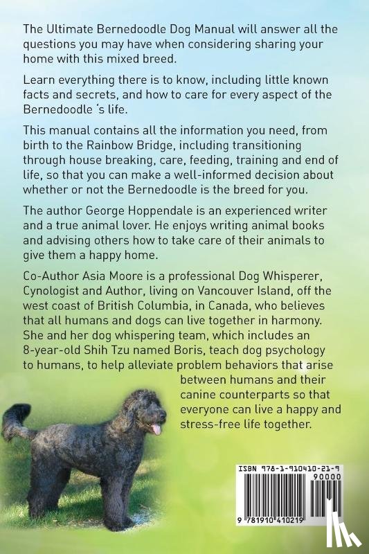 Hoppendale, George, Moore, Asia - Bernedoodles. The Ultimate Bernedoodle Dog Manual. Bernedoodle care, costs, feeding, grooming, health and training all included.