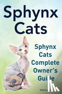 Lang, Elliott - Sphynx Cats. Sphynx Cats Complete Owner's Guide.