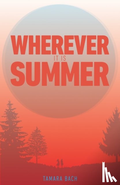 Bach, Tamara - Wherever It Is Summer