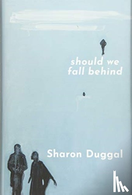 Duggal, Sharon - Should We Fall Behind