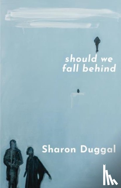 Duggal, Sharon - Should We Fall Behind