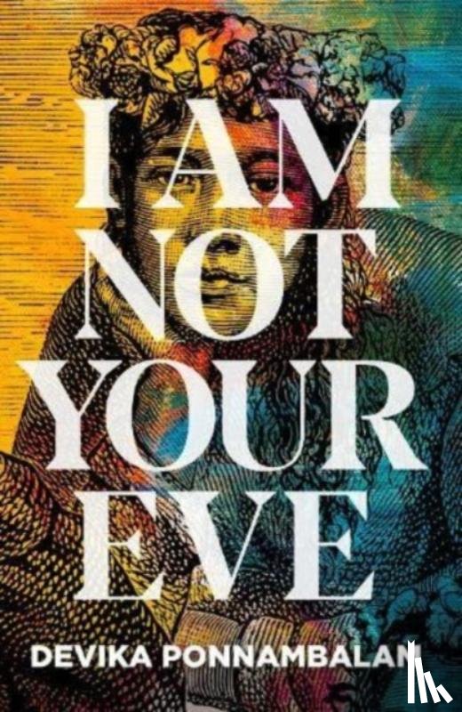 Ponnambalam, Devika - I Am Not Your Eve