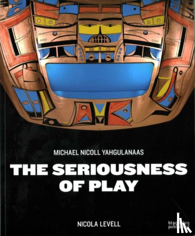 Levell, Nicola - The Seriousness of Play
