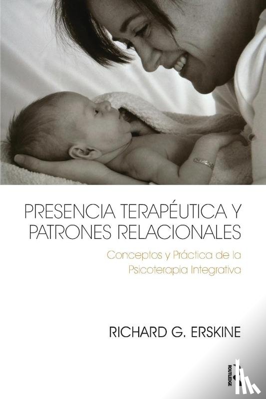 Erskine, Richard - Presencia Terapeutica y Patrones Relacionales