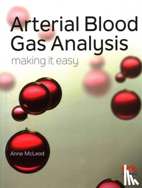 McLeod, Anne - Arterial Blood Gas Analysis - Making it Easy