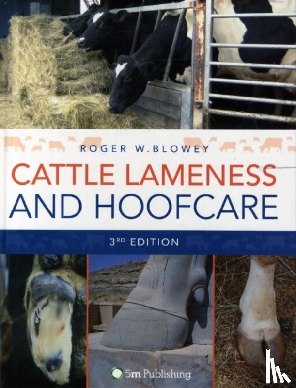 Blowey, Roger - Cattle Lameness and Hoofcare 3rd Edition
