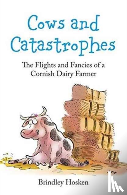 Hosken, Brindley - Cows and Catastrophes