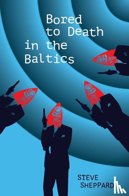 Sheppard, Steve - Bored to Death in the Baltics