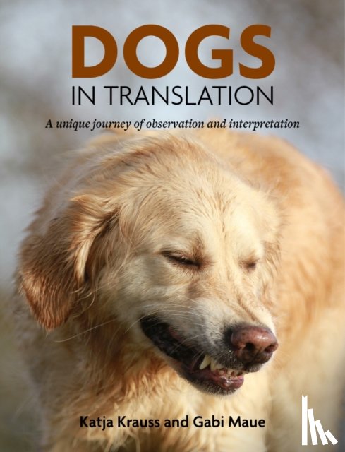 Krauss, Katya, Maue, Gabi - Dogs In Translation
