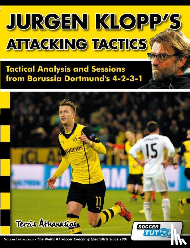 Terzis, Athanasios - Jurgen Klopp's Attacking Tactics - Tactical Analysis and Sessions from Borussia Dortmund's 4-2-3-1