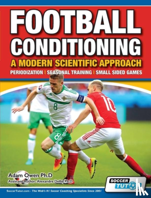 Owen Ph D, Adam - Football Conditioning a Modern Scientific Approach