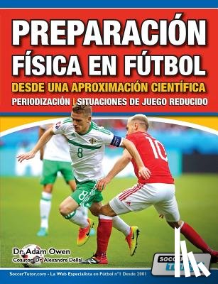 Owen - Preparacion Fisica en Futbol desde una Aproximacion Cientifica - Periodizacion - Situaciones de juego reducido