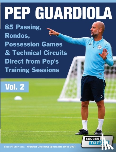SOCCERTUTOR.COM - Pep Guardiola - 85 Passing, Rondos, Possession Games & Technical Circuits Direct from Pep's Training Sessions