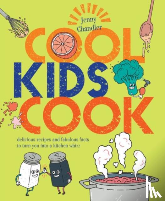 Chandler, Jenny - Cool Kids Cook
