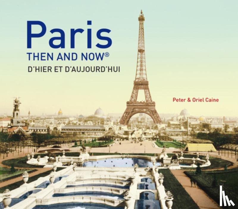 Caine, Peter, Caine, Oriel - Paris Then and Now®