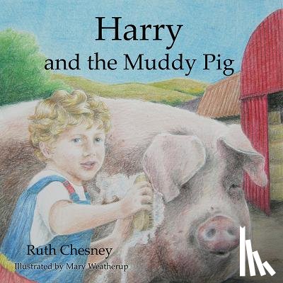 Chesney, Ruth - Harry and the Muddy Pig