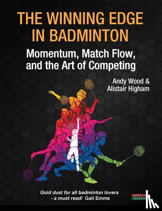 Wood, Andy, Higham, Alistair - The Winning Edge in Badminton