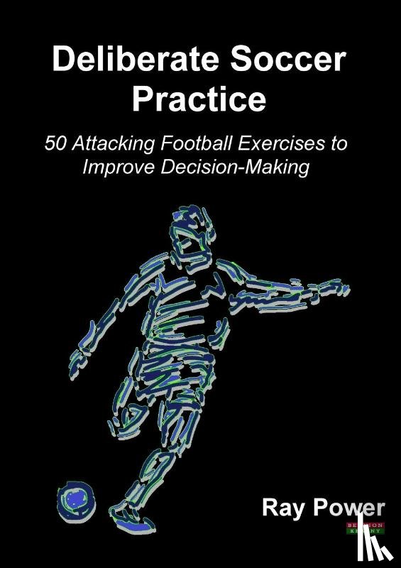 Power, Ray - Deliberate Soccer Practice